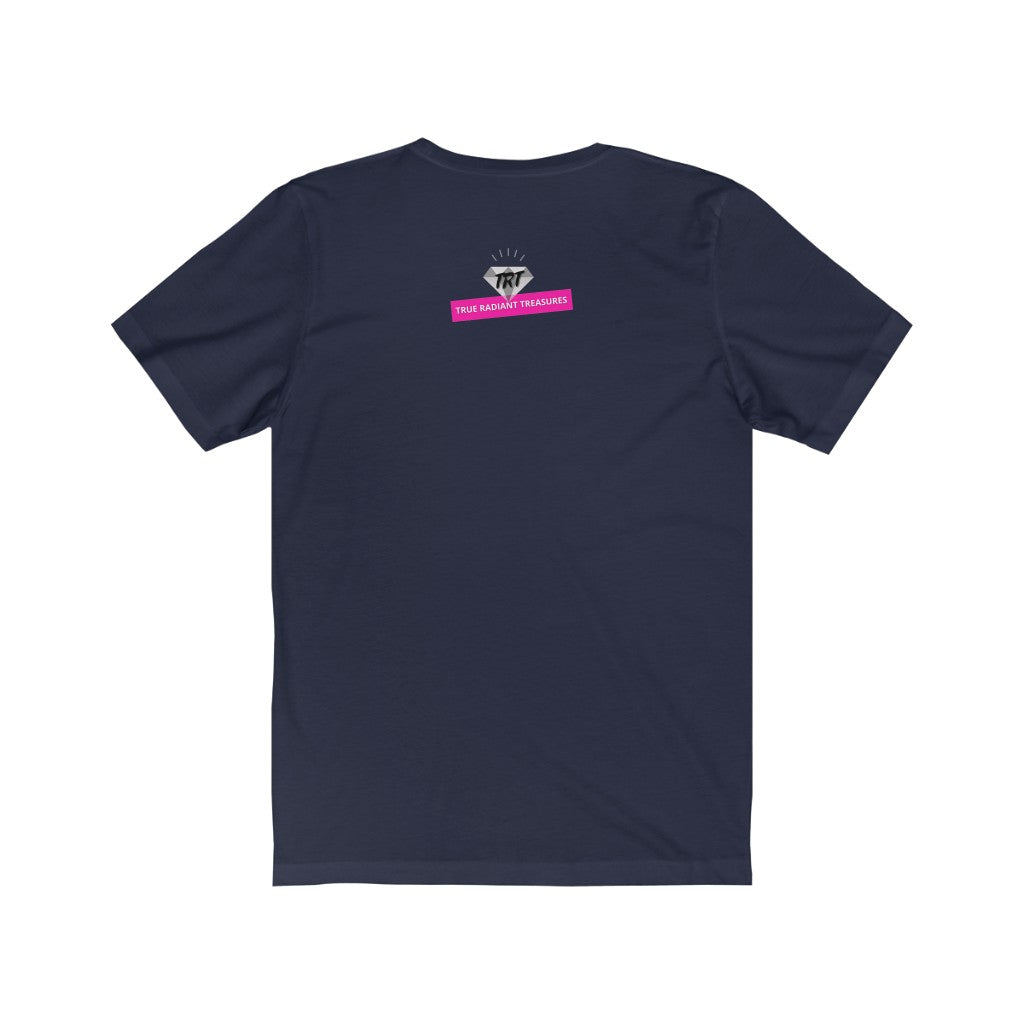 Be True to Who You Are T-shirt