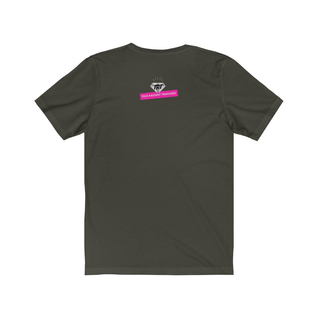 Be True to Who You Are T-shirt